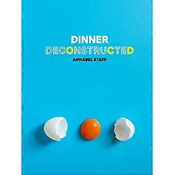 Dinner Deconstructed 35 Recipes from Scratch
