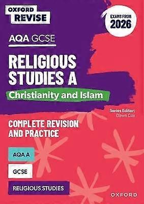 Oxford Revise: AQA GCSE Religious Studies A: Christianity and Islam (Exams from 2026)