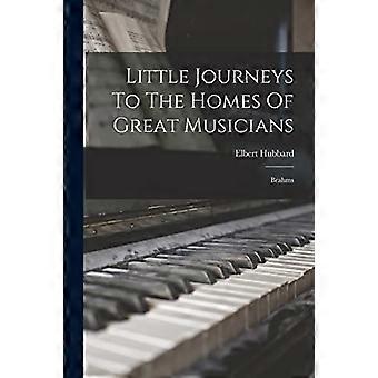 Kleine reizen naar de huizen van grote muzikanten : Brahms