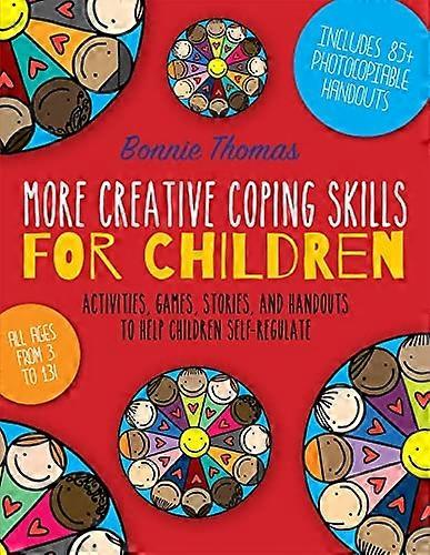 More Creative Coping Skills for Children