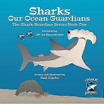 Sharks Our Ocean Guardians: The Shark Guardian-serien bok én (The Shark Guardian)