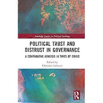 Political Trust and Distrust in Governance A Comparative Analysis in Times of Crisis