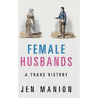 Female Husbands - Jen Manion - Hardcover - en Book