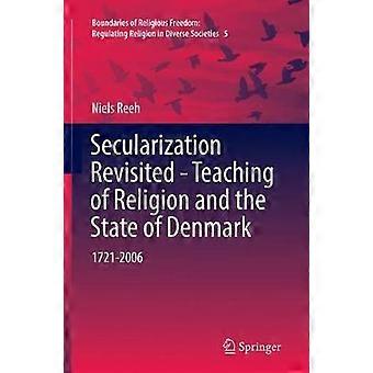 Secularization Revisited - Teaching Of Religion And The State Of Denmark 1721-20 - Niels Reeh - Paperback - en Book