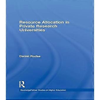 Resource Allocation In Private Research Universities - Daniel Rodas