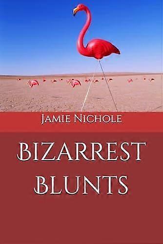 Bizarrest blunts