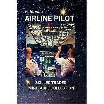 Airline pilot - charting the skies - a career that takes you places