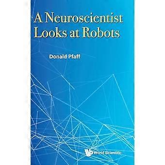 Neurowissenschaftler blickt auf Roboter A