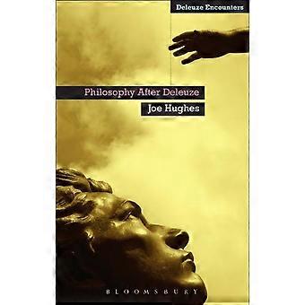 Filosofia Depois de Deleuze - Joe Hughes