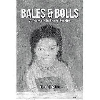 Bales & Bolls: Uma Memória em Contos - E.J. Cash - Brochura - livro em inglês