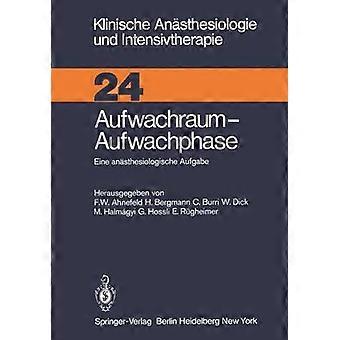 Aufwachraum - Aufwachphase Eine Ansthesiologische Aufgabe - Springer Nature B.V - Paperback - en Book