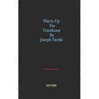 Warm-up For Trombone By Joseph Pardal Vol.3 New York