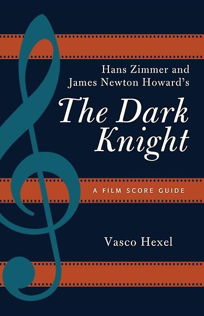 Hans Zimmer And James Newton Howards The Dark Knight by Vasco Hexel Paperback Book