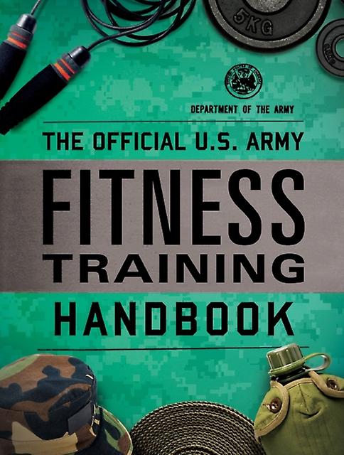 The Official U.s. Army Fitness Training Handbook by Department of the Army Paperback Book