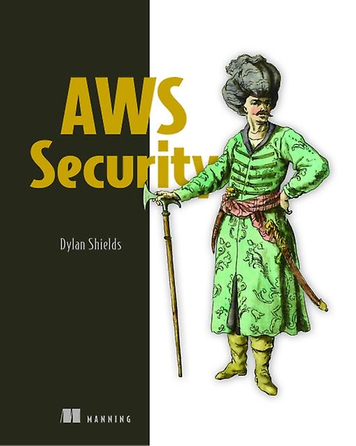 Aws Security by Dylan Shields Paperback