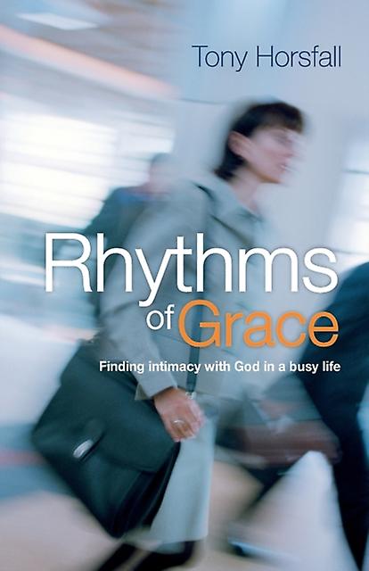 Rhythms Of Grace by Tony Horsfall Paperback Book