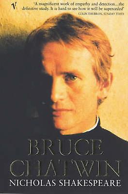 Bruce Chatwin by Nicholas Shakespeare Paperback