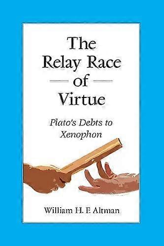 The Relay Race Of Virtue by William H. F. Altman Paperback Book