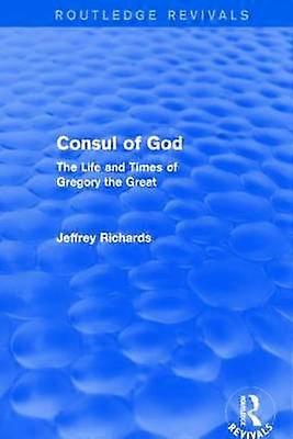 Consul of God (Routledge Revivals)