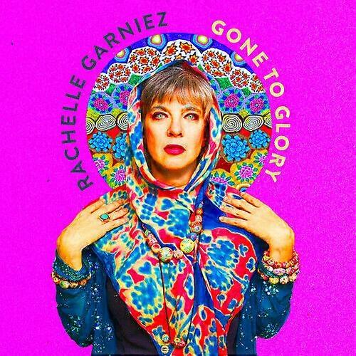 Rachelle Garniez Gone to Glory CD (2020) NEW