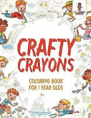 Crafty Crayons  Coloring Book for 1 Year Olds