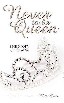 Never To Be Queen