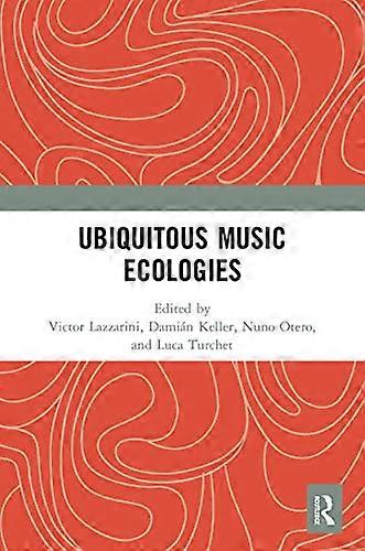 Ubiquitous Music Ecologies