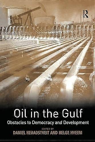 Oil in the Gulf: Obstacles to Democracy and Development