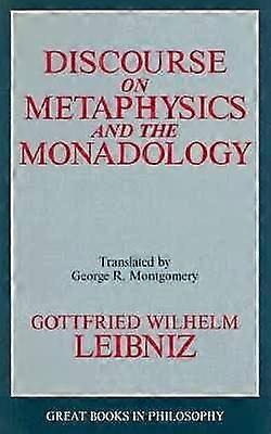 Discourse on Metaphysics and the Monadology
