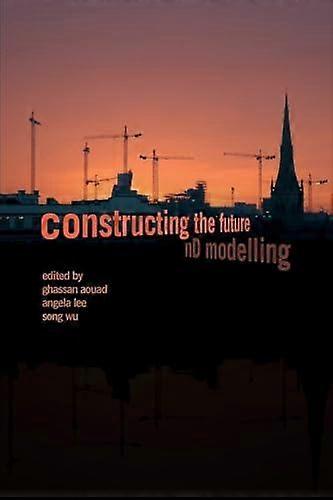 Constructing The Future Nd Modelling - Ghassan Aouad - Paperback - en Book