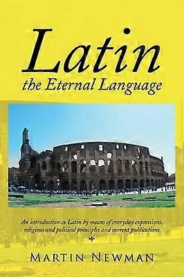 Latin  the Eternal Language