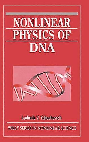 Nonlinear Physics of DNA