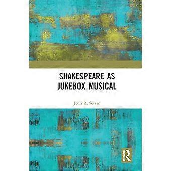 Shakespeare als Jukebox Musical