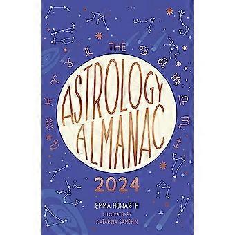 De Astrologie Almanak 2024: Uw holistische jaarlijkse gids voor de planeten en sterren