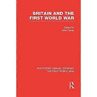 Gran Bretaña y la Primera Guerra Mundial (Routledge Library Editions: La Primera Guerra Mundial)