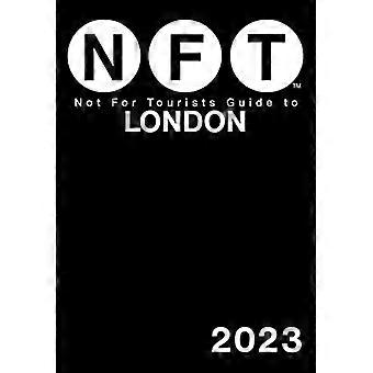 Niet voor toeristen Gids voor Londen 2023 (niet voor toeristen)