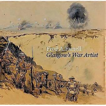 Fred A. Farrell: Glasgow krig kunstneren