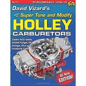 David Vizards Holley carburadores: Cómo Super afinar y modificar (diseño de Sa)