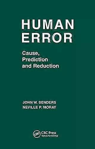 Human Error Cause Prediction And Reduction - John W. Senders