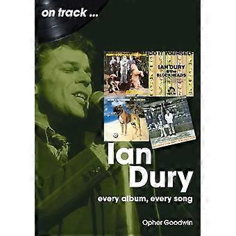 Ian Dury: Jedes Album, jeder Song