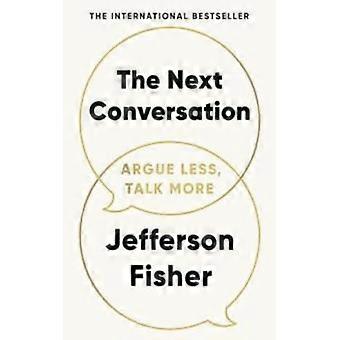 The Next Conversation Argue Less Talk More - Jefferson Fisher - Paperback - English Book - Sports & Hobbies