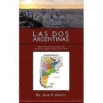 Las Dos Argentinas - Jos F. Amato - Paperback - English Book - History