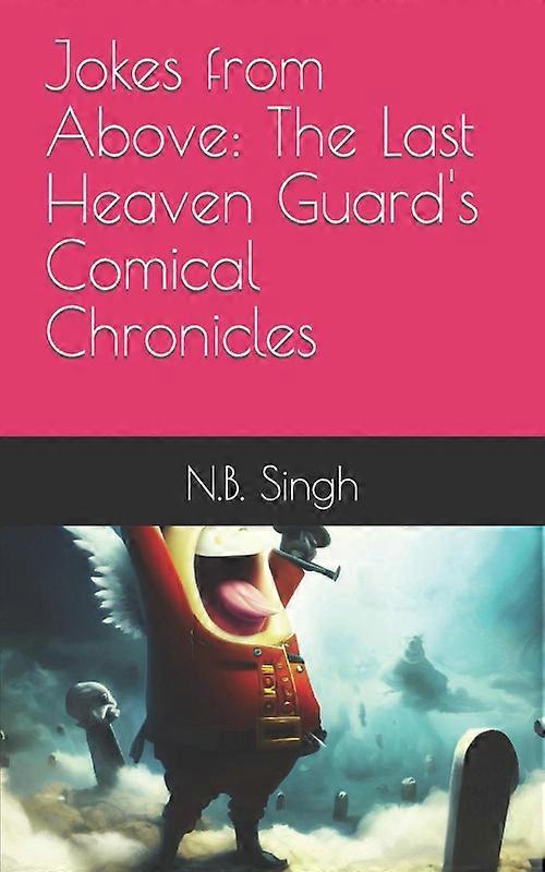 Jokes From Above The Last Heaven Guards Comical Chronicles