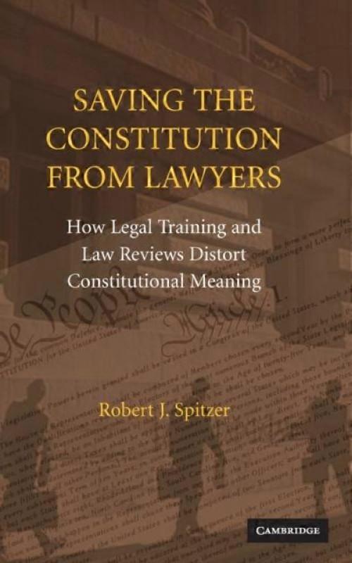 Saving The Constitution From Lawyers