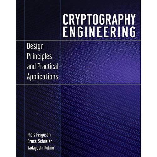 Cryptography Engineering: Design Principles and Practical Applications