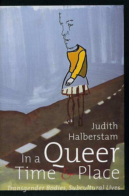 In A Queer Time And Place by J. Jack Halberstam Paperback
