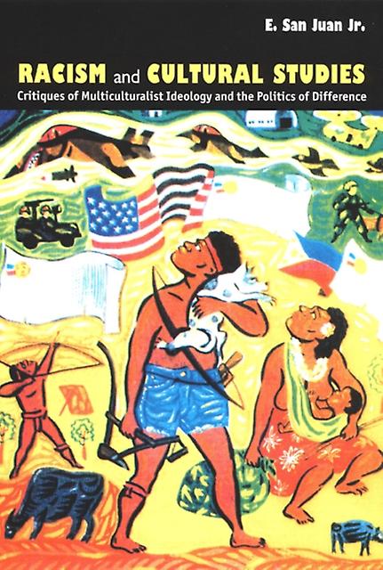 Racism And Cultural Studies by San Juan & E. & Jr. Paperback Book