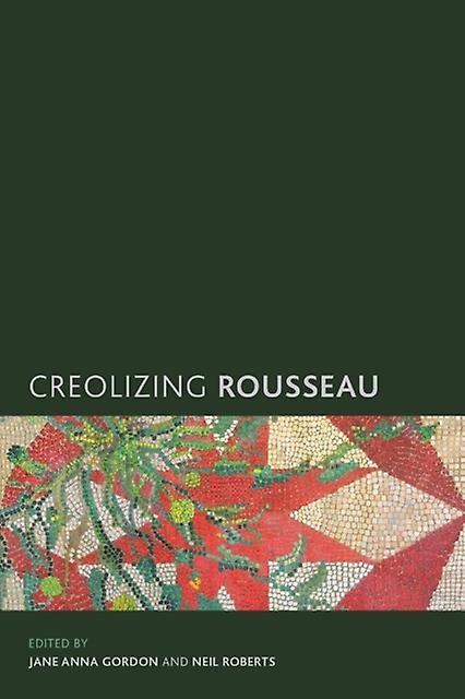 Creolizing Rousseau Paperback Book
