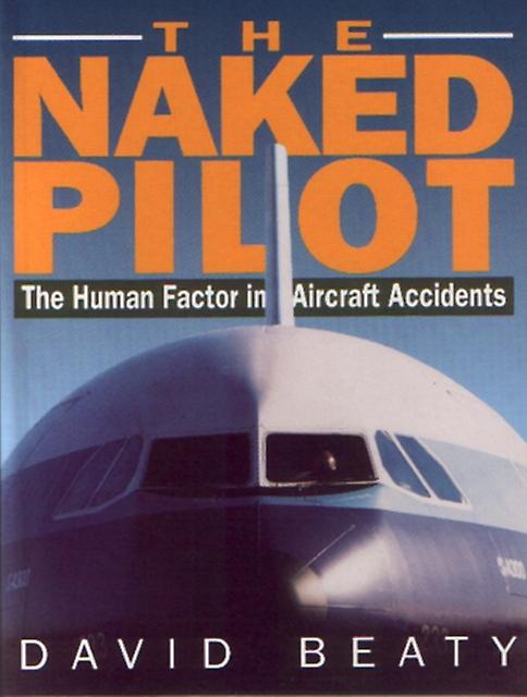 The Naked Pilot by David Beaty Paperback