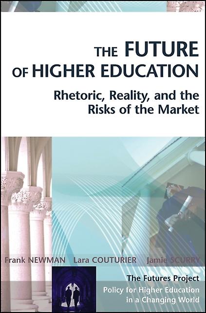 The Future Of Higher Education by Newman Hardback Book